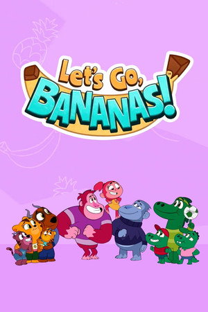 Let’s Go, Bananas! 1. évad (2024-04-19) poszter