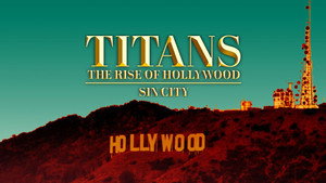 Titans: The Rise of Hollywood 1. évad Ep.4 4. epizód