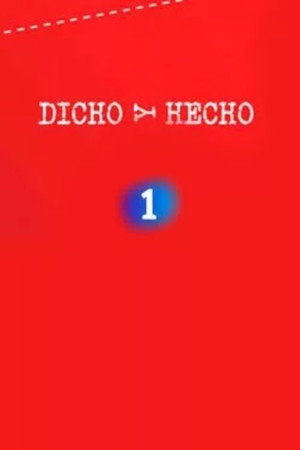Dicho y hecho 1. évad (2018-03-09) poszter