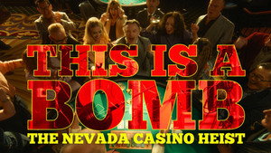 This Is a Bomb: The Nevada Casino Heist kép