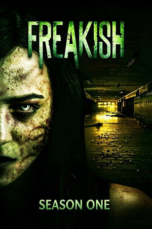 Freakish 1. évad (2016-10-10) poszter