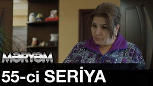 Məryəm 1. évad Ep.55 55. epizód