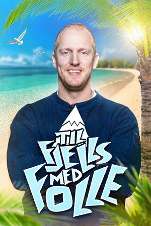 Til fjells med Folle 2. évad (2024-11-09) poszter