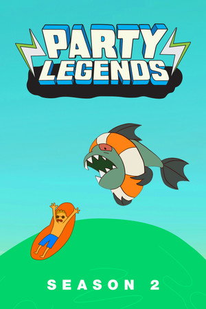Party Legends 2. évad (2017-06-08) poszter