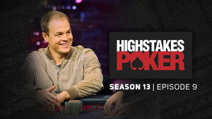 High Stakes Poker 13. évad Ep.9 9. epizód