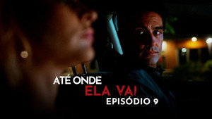 Até Onde Ela Vai 1. évad Ep.9 9. epizód