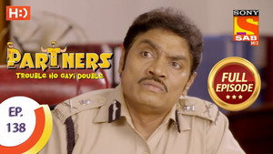 Partners - Trouble Ho Gayi Double 1. évad Ep.138 138. epizód