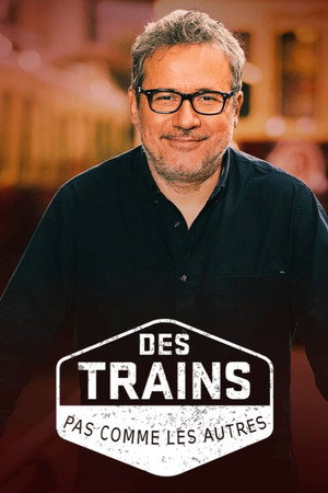 Des trains pas comme les autres poszter