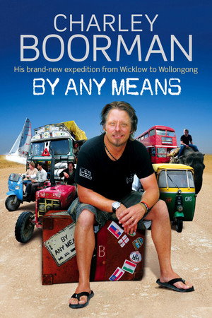 Charley Boorman: Ireland to Sydney by Any Means poszter