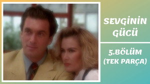 Sevginin Gücü 1. évad Ep.5 5. epizód