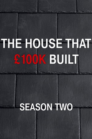 The House That £100k Built 2. évad () poszter
