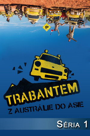 Trabantem z Austrálie do Asie 1. évad (2016-09-07) poszter
