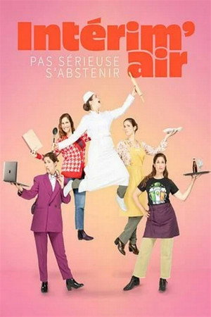 Intérim'air : Pas sérieuse s'abstenir ! 1. évad (2025-05-10) poszter