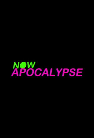 Now Apocalypse poszter