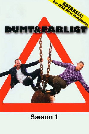 Dumt og farligt 1. évad (2012-04-09) poszter