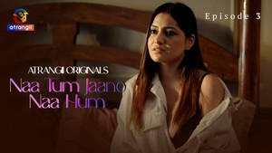 Naa Tum Jaano Naa Hum 1. évad Ep.3 3. epizód