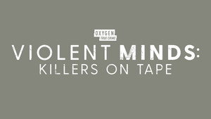 Violent Minds: Killers on Tape kép