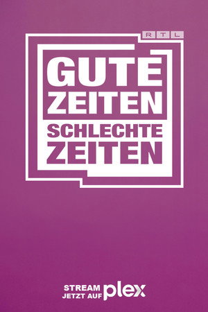 Gute Zeiten, schlechte Zeiten poszter