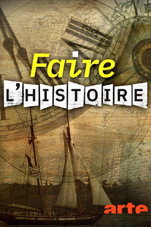 Faire l'histoire 1. évad (2021-04-10) poszter