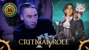 Critical Role 4. évad Ep.16 16. epizód