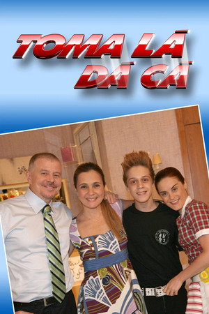 Toma Lá, Dá Cá 1. évad (2007-08-07) poszter
