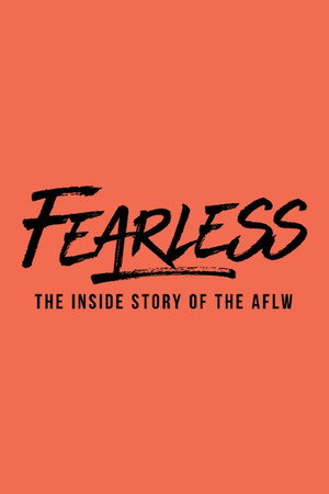 FÉLELEM NÉLKÜL: AZ AFLW TÖRTÉNETE poszter