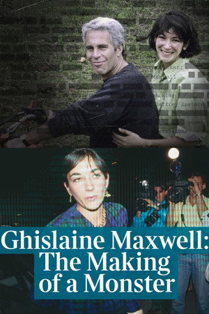 Ghislaine Maxwell: The Making of a Monster poszter