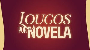 Loucos por Novela kép