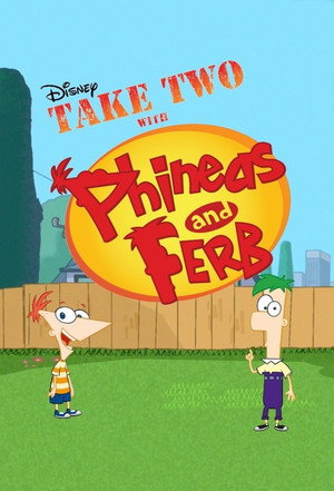 Take Two with Phineas and Ferb poszter