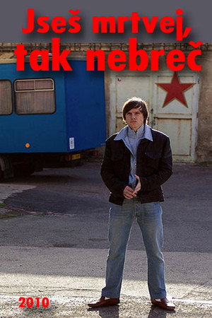 Jseš mrtvej, tak nebreč poszter