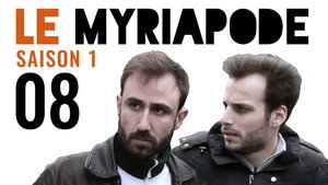Le Myriapode 1. évad Ep.8 8. epizód