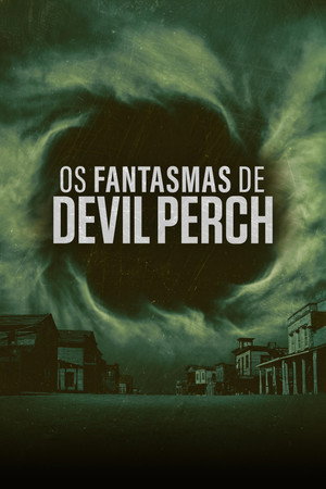 Ghosts of Devil's Perch 1. évad (2022-08-21) poszter