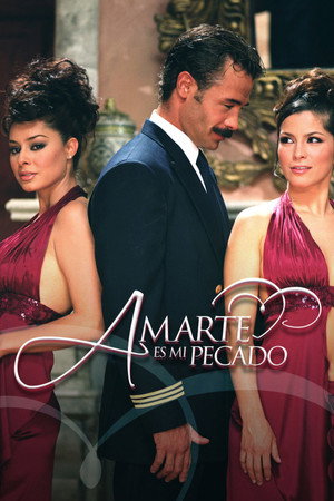 Amarte es mi Pecado 1. évad (2004-01-05) poszter