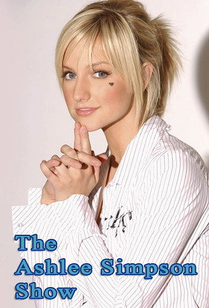 The Ashlee Simpson Show 1. évad (2004-06-16) poszter
