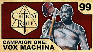 Critical Role 1. évad Ep.99 99. epizód