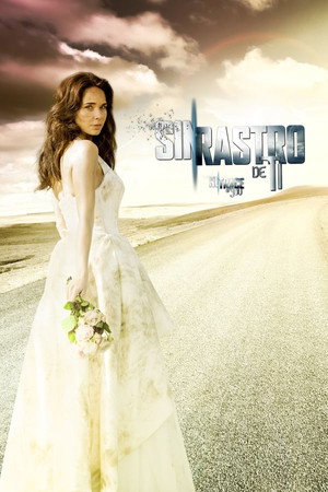 Sin rastro de ti 1. évad (2016-09-09) poszter