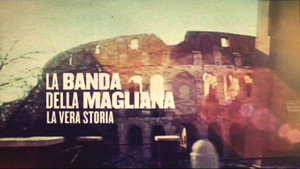 La Banda della Magliana - La Vera Storia kép