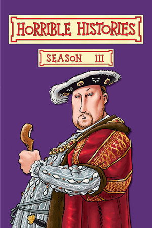 Horrible Histories 3. évad (2011-05-30) poszter