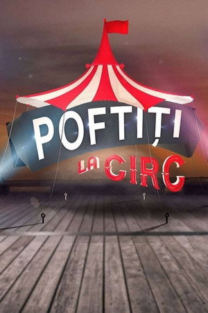 Poftiti La Circ 1. évad (2020-12-28) poszter