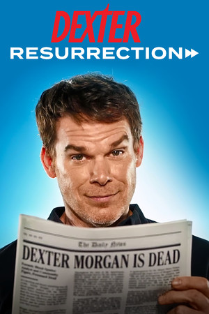 Dexter: Feltámadás poszter