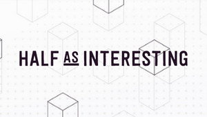 Half as Interesting kép