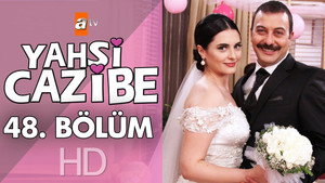 Yahşi Cazibe 1. évad Ep.48 48. epizód