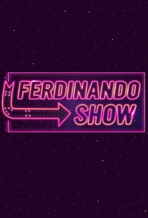 Ferdinando Show 1. évad (2015-08-10) poszter