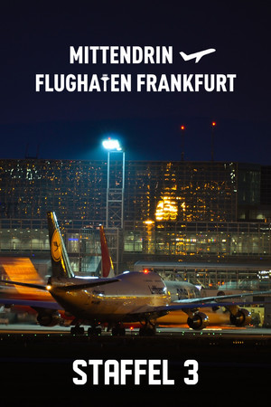 Mittendrin - Flughafen Frankfurt 3. évad (2020-02-26) poszter