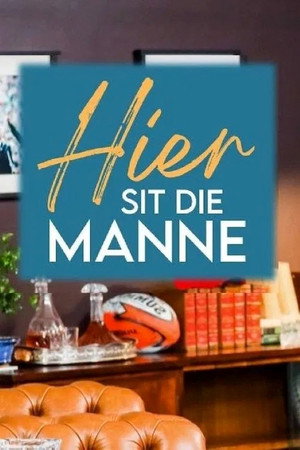 Hier Sit Die Manne 10. évad (2025-10-25) poszter