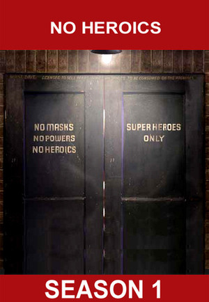 No Heroics 1. évad (2008-09-18) poszter