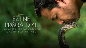 Ezt ne próbáld ki! - Halálos mutatványok David Blaine-nel kép