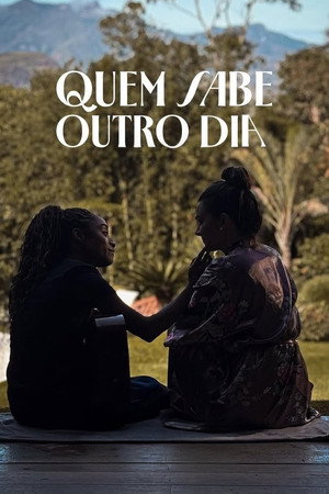 Quem Sabe Outro Dia poszter