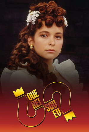 Que Rei Sou Eu? 1. évad (1989-02-13) poszter