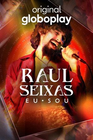 Raul Seixas: Eu Sou poszter